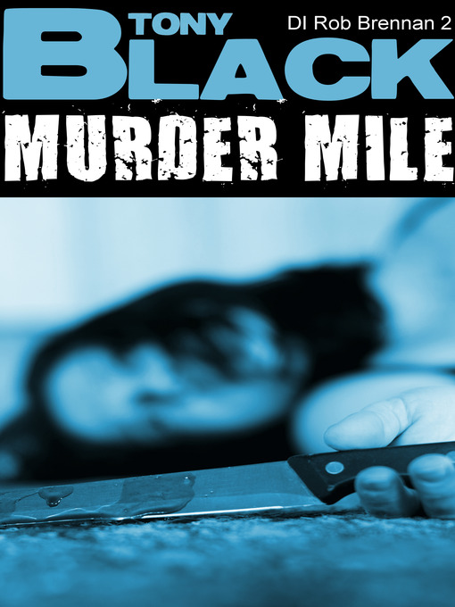 Title details for Murder Mile by Tony Black - Available